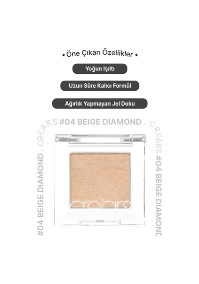 Yoğun Işıltılı Jel Yapılı Tekli Far Cre'ars Diamond Glow Eyeshadow 04 Beige Diamond 16619143