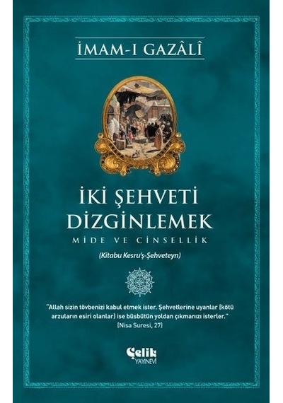 Iki Şehveti Dizginlemek - Mide Ve Cinsellik