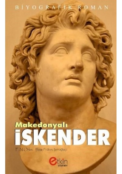 Makedonyalı İskender - E.N. Orlov - Etkin Yayınları
