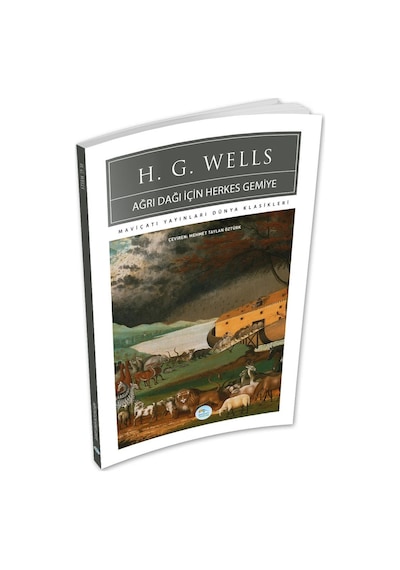 Ağrı Dağı İçin Herkes Gemiye - H.g.wells - Maviçatı (dünya Klasik