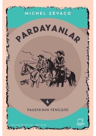 Pardayanlar 4 - Fausta'nın Yenilgisi - Michel Zevaco - Dedalus