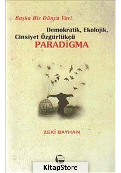 Demokratik, Ekolojik, Cinsiyet Özgürlükçü Paradigma / Zeki Bayhan