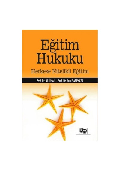 Eğitim Hukuku - Herkese Nitelikli Eğitim - Ali Ünal - Anı Yayıncılık