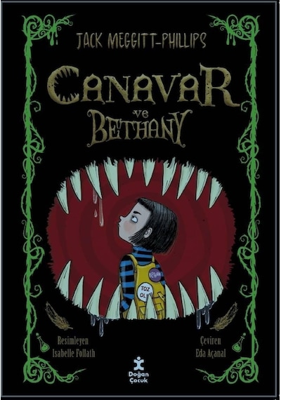 Canavar ve Bethany 1 - Jack Meggitt - Philips - Doğan Çocuk
