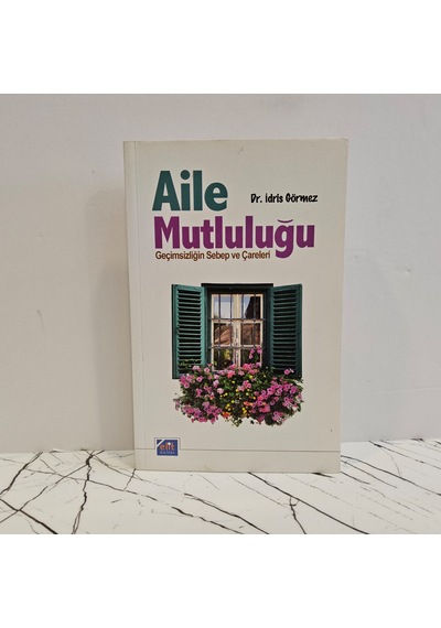 Aile Mutluluğu Geçimsizliğin Sebep Ve Çareleri