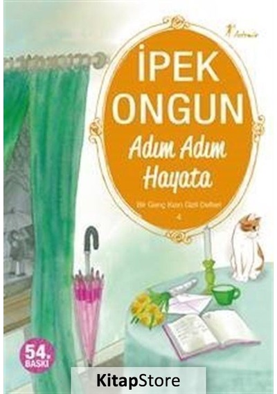 Adım Adım Hayata / Bir Genç Kızın Gizli Defteri-4 / İpek Ongun