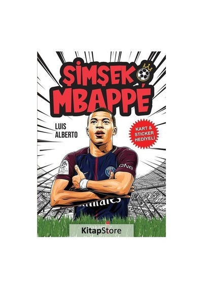 Şimşek Mbappe - Kart ve Sticker Hediyeli - Luis Alberto Urrea - Yakamoz Yayınları