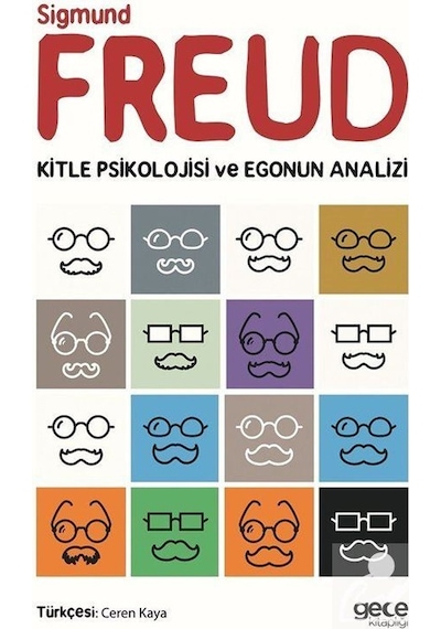 Kitle Psikolojisi ve Egonun Analizi - Sigmund Freud - Gece Kitaplığı