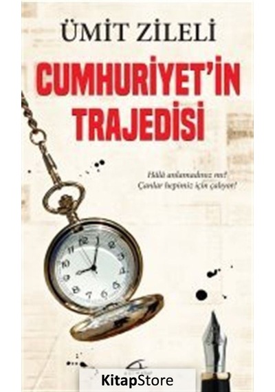 Cumhuriyet'in Trajedisi - Ümit Zileli - Asi Kitap