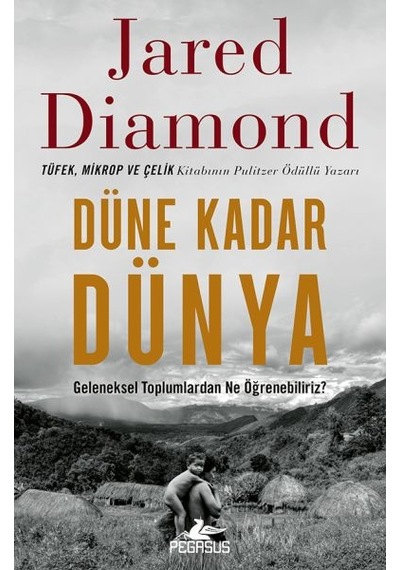 Düne Kadar Dünya Geleneksel Toplumlardan Ne Öğrenebiliriz