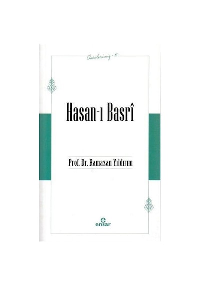 Öncülerimiz 15 - Hasan-ı Basri - Ramazan Yıldırım - Ensar Neşriyat