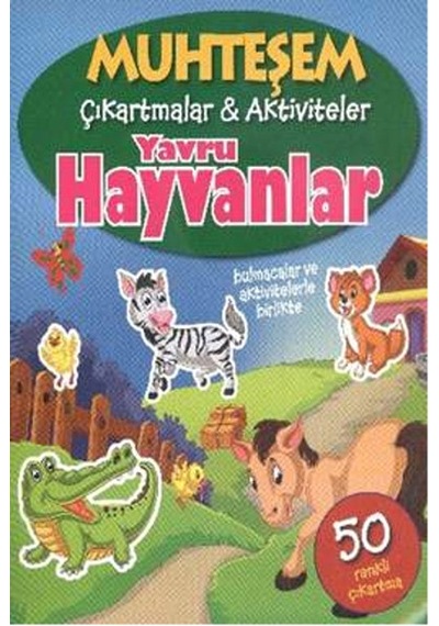 Muhteşem Çıkartmalar - Aktiviteler Yavru Hayvanlar- Parıltı Yayınları