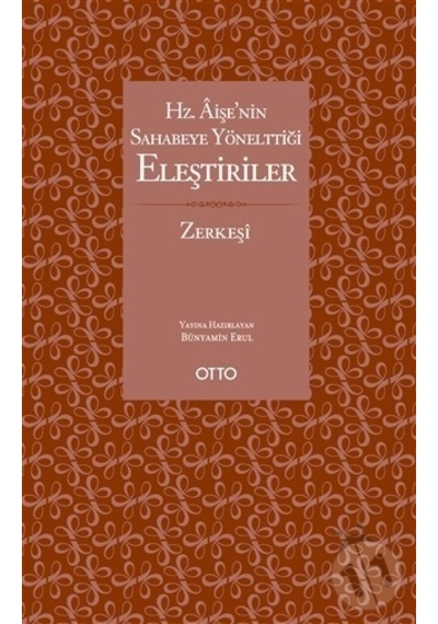 Hz. Aişe'Nin Sahabeye Yönelttiği Eleştiriler