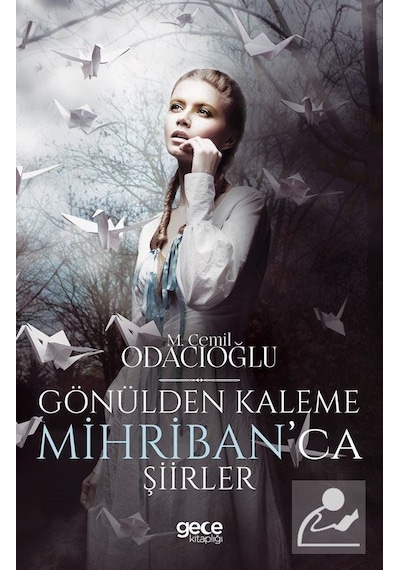 Gönülden Kaleme Mihribanca Şiirler - M. Cemil Odacıoğlu - Gece Kitaplığı