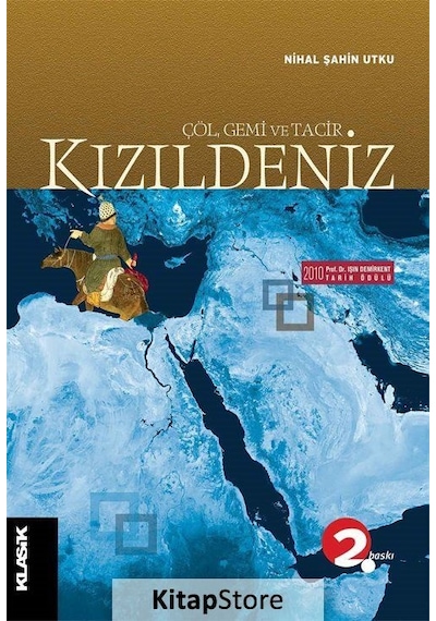 Kızıldeniz Çöl Gemi ve Tacir - Nihal Şahin Utku - Klasik Yayınları