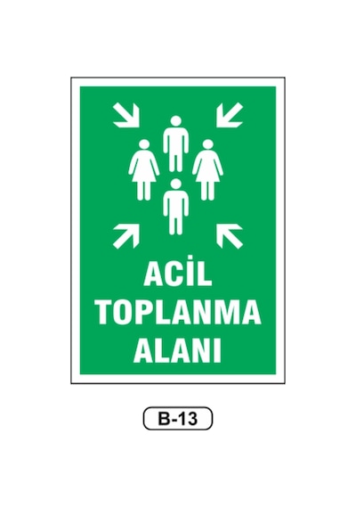 Acil Toplanma Alanı Uyarı Ikaz Levhası