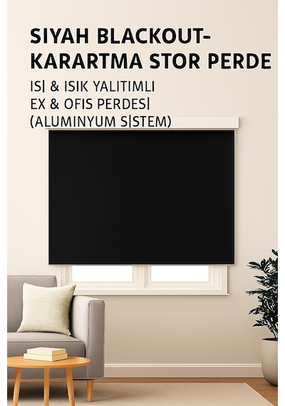 Siyah Blackout Stor Perde Karartma, Isı & Işık Yalıtımlı, Ev & Ofis Kullanımı, Alüminyum Mekanizma