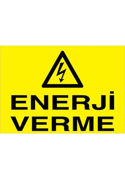 Enerji Verme Uyarı Tabelası - 35x50 Alüminyum Kompozit Panel - E24