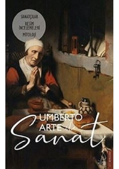 Umberto Arte ile Sanat 4: Sanatçılar - Resim İncelemeleri - Mitoloji - Umberto Arte - Destek Yayınları