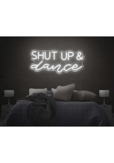 Shut Up & Dance Yazılı Neon Tabela Beyaz