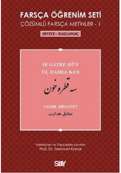 Farsça Öğrenim Seti 1 (Seviye - Başlangıç - Üç Damla Kan) - Sadık Hidayet - Say Yayınları
