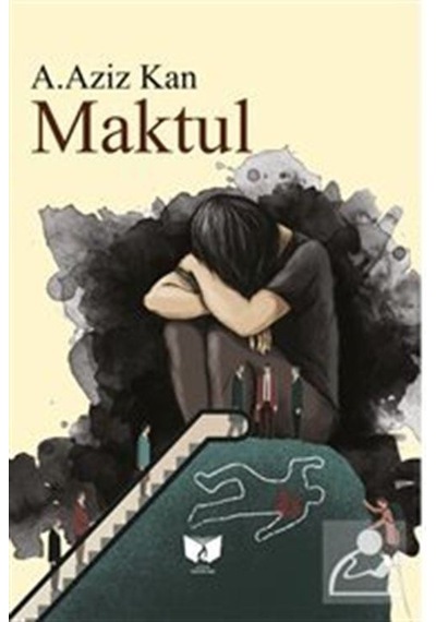 Maktul - A. Aziz Kan - Ateş Yayınları