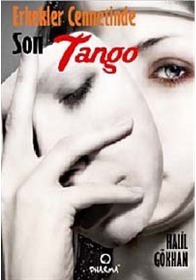 Erkekler Cennetinde Son Tango - Halil Gökhan - Dharma Yayınları