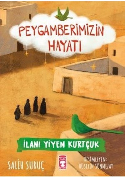 İlanı Yiyen Kurtçuk - Peygamberimizin Hayatı 5 - Salih Suruç - Timaş Çocuk