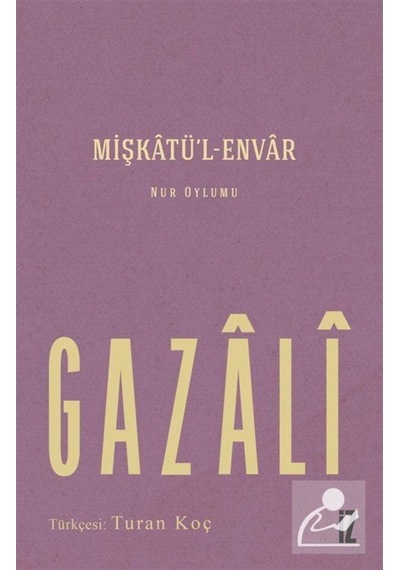 Mişkatü'l-Envar / İmam-ı Gazali 9786053264095