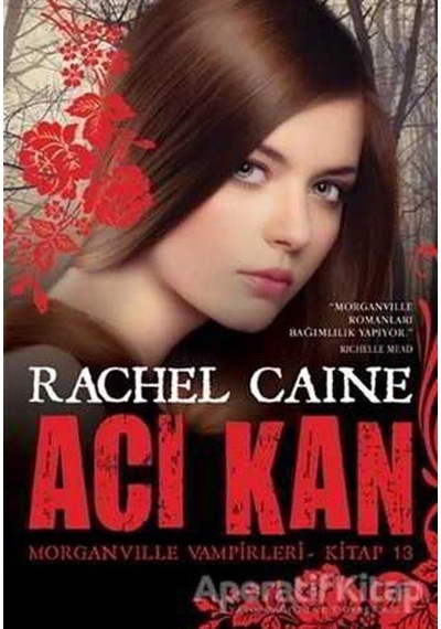 Acı Kan - Morganville Vampirleri - Kitap 13 - Rachel Caine - Artemis Yayınları