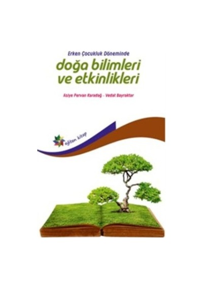 Doğa Bilimleri ve Etkinlikleri - Asiye Pervan Karadağ -  Vedat Bayraktar - Eğiten Kitap