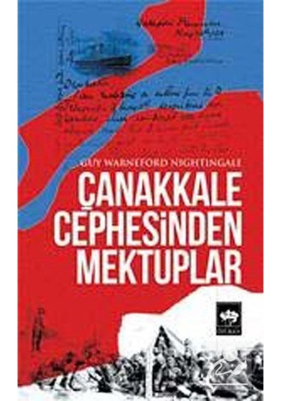 Çanakkale Cephesinden Mektuplar - Guy Warneford Nightingale - Ötüken Neşriyat