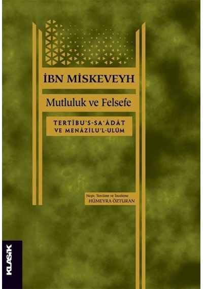 Mutluluk ve Felsefe / İbn Miskeveyh 9789752484054