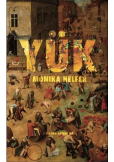 Yük - Monika Helfer - Düşbaz