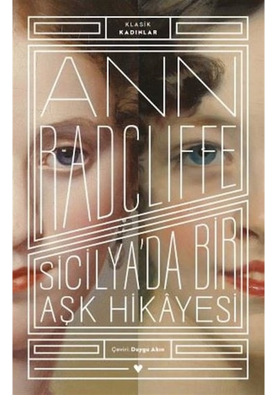 Sicilya'da Bir Aşk Hikayesi - Klasik Kadınlar - Ann Radcliffe - Can Yayınları