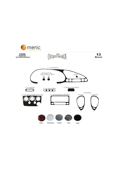 Meriç® Ford Fiesta Ön Torpido Kaplama 13 Parça 1999-2002 (530156312)