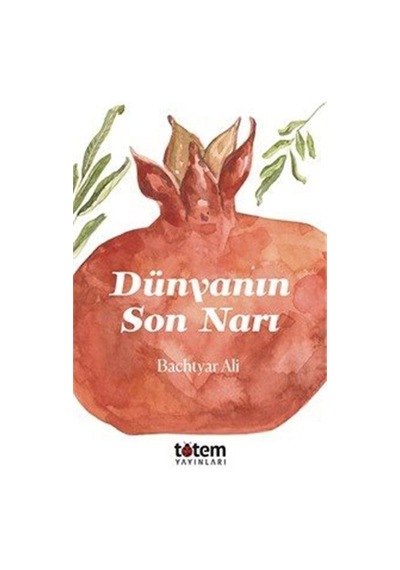Dünyanın Son Narı / Bachtyar Ali