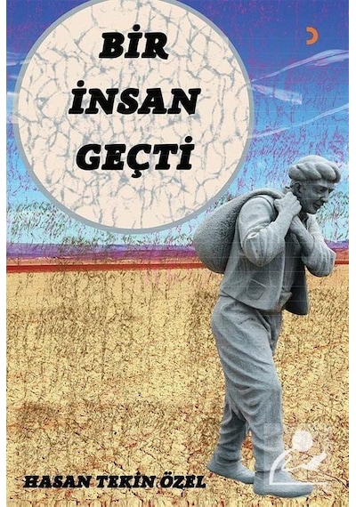 Bir İnsan Geçti - Hasan Tekin Özel - Cinius