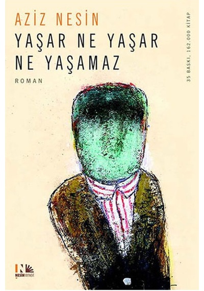Yaşar Ne Yaşar Ne Yaşamaz Aziz Nesin Nesin Yay