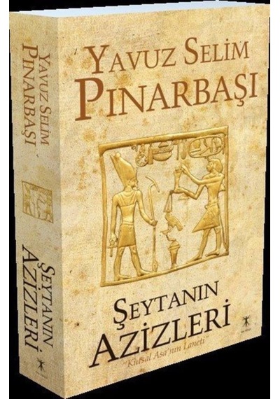 Şeytanın Azizleri (Kutsal Asanın Laneti) / Yavuz Selim Pınarbaşı 9786057687869