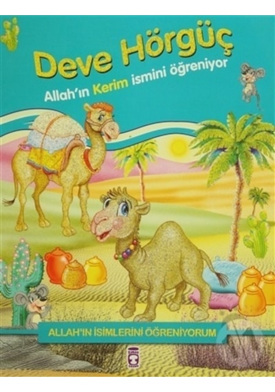Deve Hörgüç  - Nur Kutlu  - Timaş Çocuk