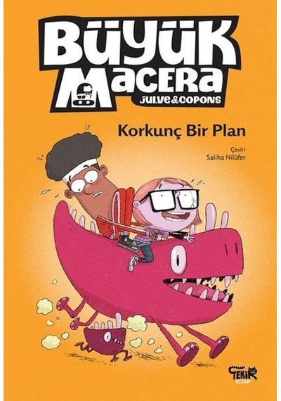 Büyük Macera - Korkunç Bir Plan - Joume Capons - Tekir Kitap
