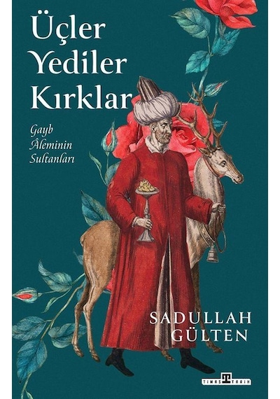 Üçler Yediler Kırklar / Sadullah Gülten