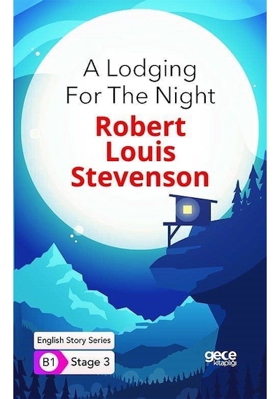 A Lodging For the Night - English Story Series - B1 Stage 3 - Robert Louis Stevenson - Gece Kitaplığı