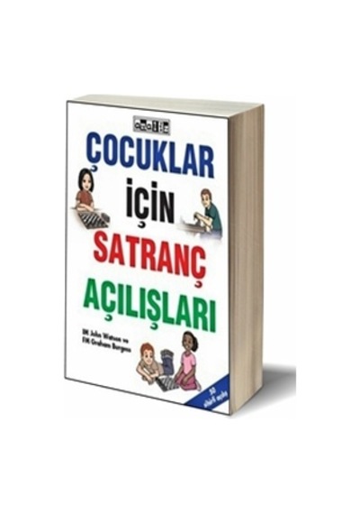 Çocuklar İçin Satranç Açılışları -john Watson & Graham Burgess