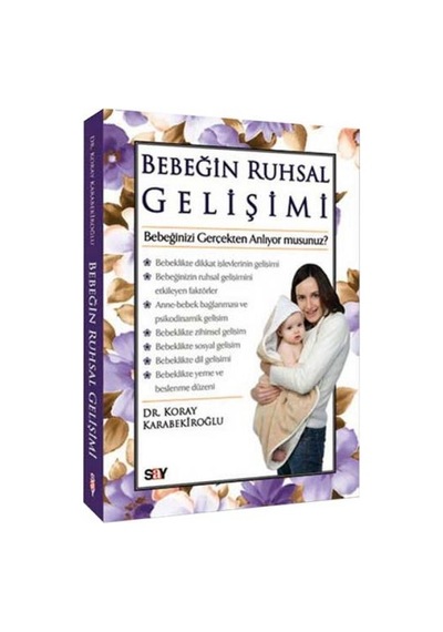 Bebeğin Ruhsal Gelişimi - Koray Karabekiroğlu - Say Yayınları