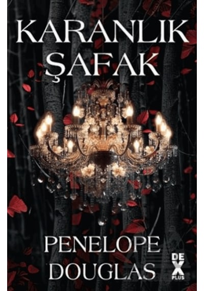 Karanlık Şafak Dex Yayınevi Penelope Douglas
