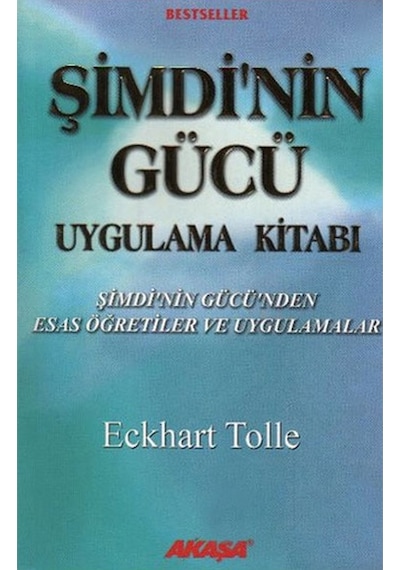 Şimdinin Gücü Uygulama Kitabı Akaşa Yayınları