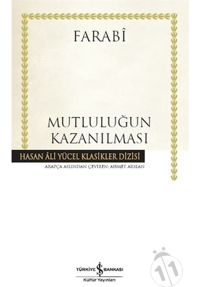 Mutluluğun Kazanılması -  Farabi -  İş Bankası Kültür Yayınları