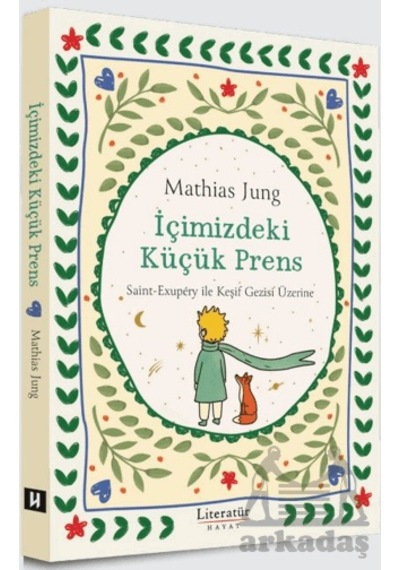 İçimizdeki Küçük Prens Literatür Hayat